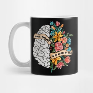 Positive message Your anxiety is lying Mug